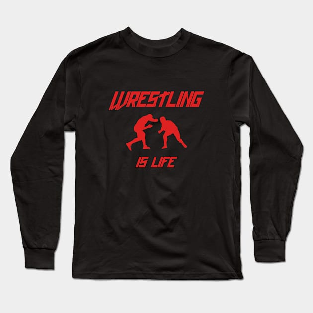 WRESTLING IS LIFE SHIRT RED Long Sleeve T-Shirt by TareQ-DESIGN